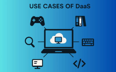 DaaS en action : 5 façons puissantes d’utiliser un ordinateur de bureau en cloud